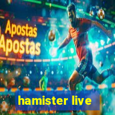 hamister live